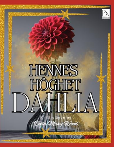 Hennes Höghet Dahlia Målarbok för alla: dahlia målning