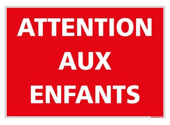 Panneau Attention aux Enfants - Protection anti-UV - Dimensions 210x300 mm - Plastique rigide PVC 1,5 mm