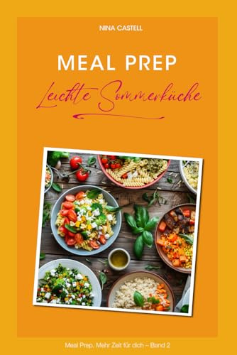 Meal Prep – Leichte Sommerküche