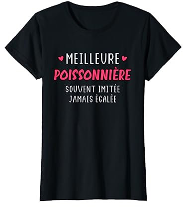 Humour Poissonnerie Métier meilleure poissonnière T-Shirt