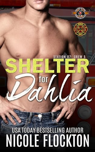 Shelter for Dahlia (Police and Fire: Operation Alpha) (Station 7: Crew 5 Book 3)