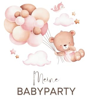 Babyparty Gästebuch - meine Babyparty: Babyparty Deko I Babyshower Gästebuch Mädchen und Junge I Spiele zur Babyparty I Geschenk zur Babyparty