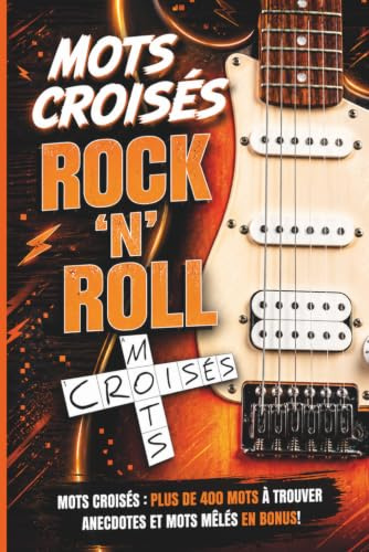 Mots croisés – Rock 'n' Roll: Plus de 400 mots à trouver – Anecdotes et mots mêlés en bonus !