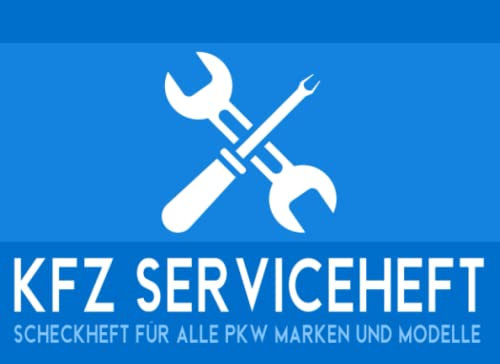 KFZ Serviceheft: Universal Scheckheft für alle PKW Marken und Modelle