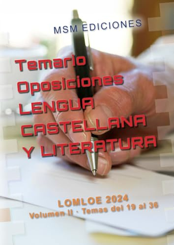 Temario Oposiciones LENGUA Y LITERATURA CASTELLANA: LOMLOE, temas 19 al 36. (Temario Oposiciones LENGUA CASTELLANA Y LITERATURA)