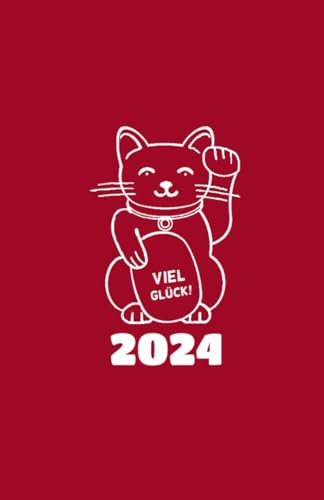 Glückskatzen-Kalender - VIEL GLÜCK 2024: Winkekatzen-Wochenkalender und Notizbuch 2021, links Wochenübersicht, rechts linierte Seiten, ca DIN A5 rot