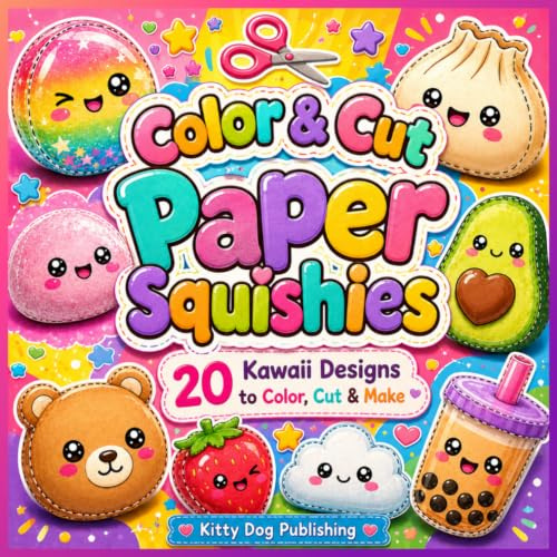 Color & Cut Paper Squishies: 20 Kawaii Designs to Color, Cut & Make: A Fun Activity Book for Kids – Color, Cut, Stuff & Tape Your Own Cute Paper Squishy Toys