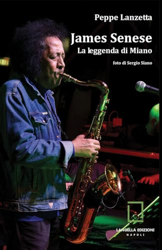 James Senese. La leggenda di Miano. Ediz. ampliata