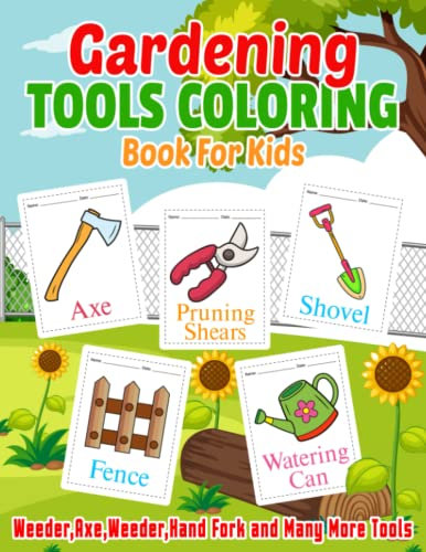 Gardening Tools Coloring Books For Kids: Farming Tools And Equipments Coloring Book For Kids | Including Sickle, Hoe, Rake, Pitchfork, Wheelbarrow, ... Gift For Gardening Lover Kids, Boys and Girls