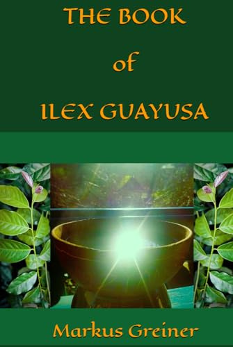 THE BOOK of ILEX GUAYUSA