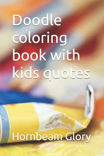 Doodle coloring book with kids quotes