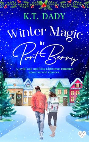 Winter Magic in Port Berry: A heartwarming, small town, Christmas romance of second chances and new beginnings