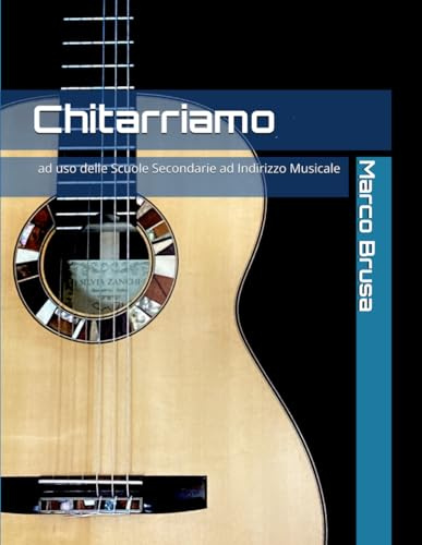 Chitarriamo: ad uso delle Scuole Secondarie ad Indirizzo Musicale