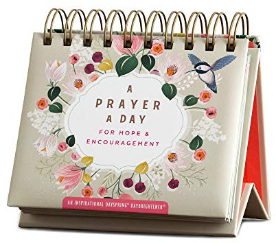 Dayspring - A Prayer a Day for Hope & Encouragement: an Inspirational Dayspring DayBrightener (Perpetual Calendar) (J0523)