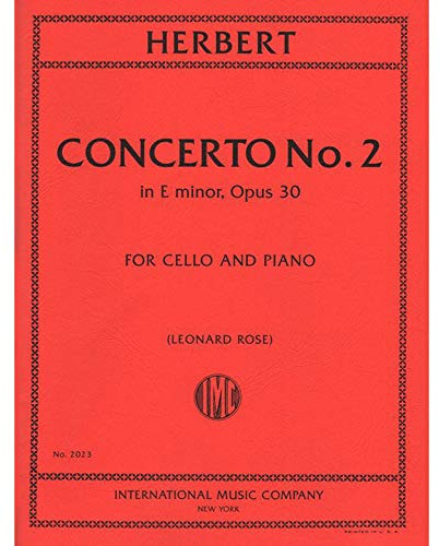 Herbert Victor Concerto No2 in e minor Op 30 Cello and Piano by Leonard Rose - International