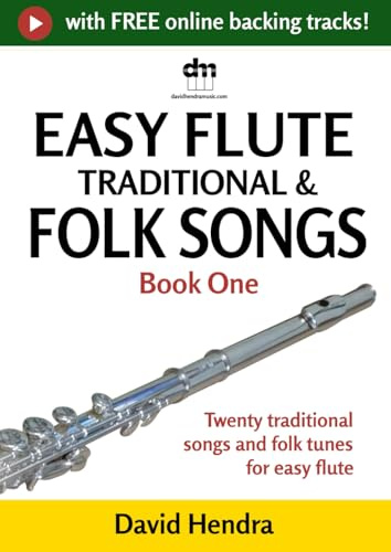 Easy Flute Traditional & Folk Songs - Book One: Twenty traditional songs & folk tunes arranged for easy flute (Easy Flute series)