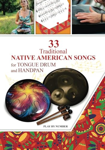 33 Traditional Native American Songs for Tongue Drum and Handpan: Play by Number: 1