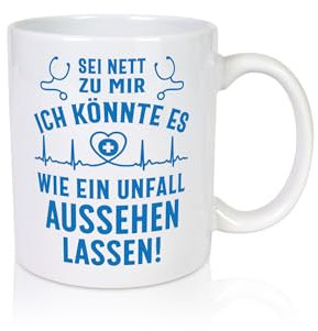 Sei nett, könnte wie ein Unfall aussehen | Stethoskop - Tasse Weiss - Kaffeetasse/Geschenk/Familie