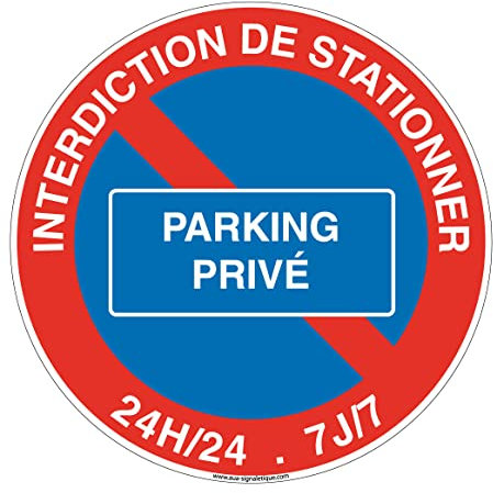 AUA SIGNALETIQUE - Panneau De Signalisation Circulaire en PVC 1.5 mm (Ø 240 mm, Interdiction De Stationner Parking Privé)