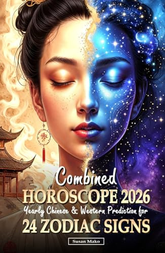 Combined Horoscope 2026 for 24 Zodiac Signs: Yearly Chinese & Western Horoscopes