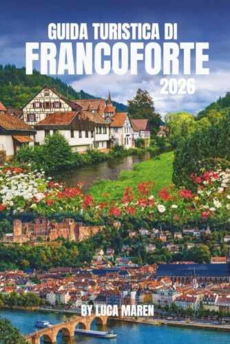 GUIDA TURISTICA DI FRANCOFORTE 2026: Attrazioni, cibo, cultura e gite di un giorno semplificate