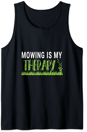 Mowing Is My Therapy Gardener Tank Top