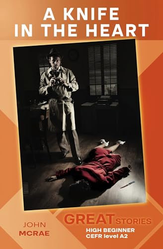 A Knife in the Heart: Great Stories: High Beginner (Wayzgoose Graded Readers: High Beginner)