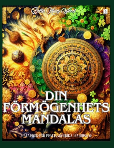 Din Förmögenhets Mandalas Målarbok för framgångsrika människor: rikedom målning