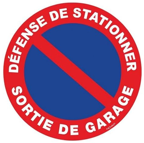 Panneau Défense de stationner sortie de garage - Rigide Ø300mm - 4060156