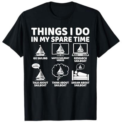 Things I Do in My Spare Time Boating Sailing Boat Lover T-Shirt
