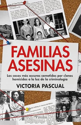 FAMILIAS ASESINAS: Los casos más oscuros cometidos por clanes homicidas a la luz de la criminología (Divulgación histórica)