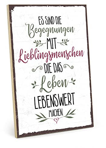 TypeStoff Holzschild mit Spruch – BEGEGNUNGEN MIT LIEBLINGSMENSCHEN – im Vintage-Look mit Zitat als Geschenk und Dekoration zum Thema Freundschaft - HS-00406