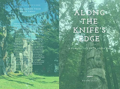 Along The Knife's Edge: A Perspective From Haida Gwaii