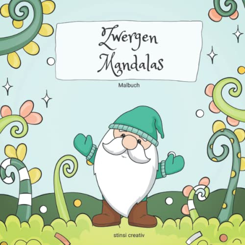 Zwergen Mandalas: Malbuch: Gnome I Gartenzwerge I Wichtelzwerge I Mandalas zum Ausmalen und entspannen (German Edition)
