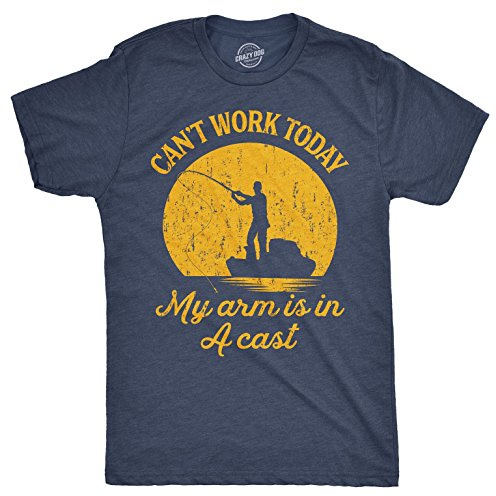 Crazy Dog Men T Shirt I Can't Work Today My Arm is in A Cast Funny Fishing Themed Fathers Day Tee Tee Gifts for Grandpa Fisherman Casual Cotton Short Sleeved Shirt Heather Navy S