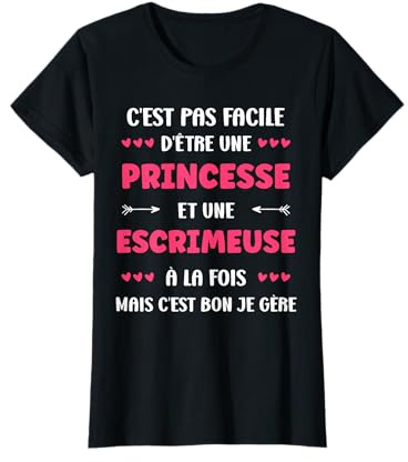 Escrimeuse escrime Humour fille princesse Escrimeuse T-Shirt