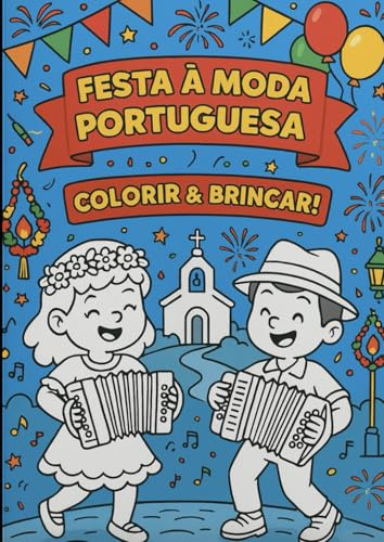 Festas à Moda Portuguesa: Colorir e Brincar