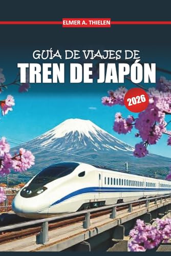 Guía de viajes en tren en Japón 2026-2027: Usa el Shinkansen, domina el JR Pass y recorre cada ciudad como si lo hubieras hecho antes