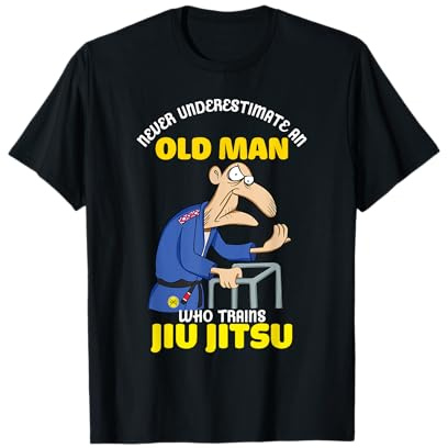 Never underestimate an old man who trains Jiu-Jitsu T-Shirt