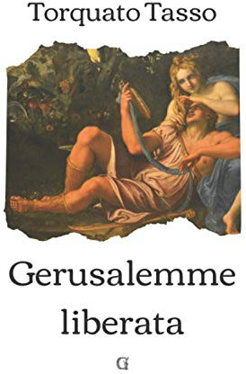 Gerusalemme liberata: Edizione integrale