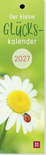 Lesezeichenkalender 2027: Der kleine Glückskalender: Monatskalender. Ein Jahr voller Glück mit fröhlichen Fotos, auch als Lesezeichen oder Geschenkanhänger nutzbar