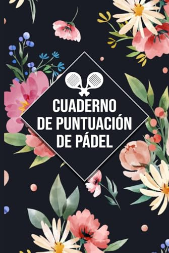 Cuaderno de Puntuación de Pádel (Tapa dura): Registra tus partidos, sets y resultados • Ideal para entrenamientos y torneos