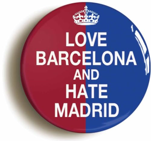 Love Barcelona and Hate Madrid Funny Fridge Magnet (Circular 2inch / 50mm diameter)