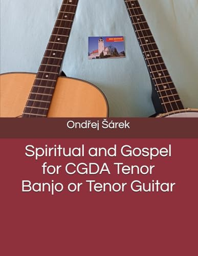 Spiritual and Gospel for CGDA Tenor Banjo or Tenor Guitar
