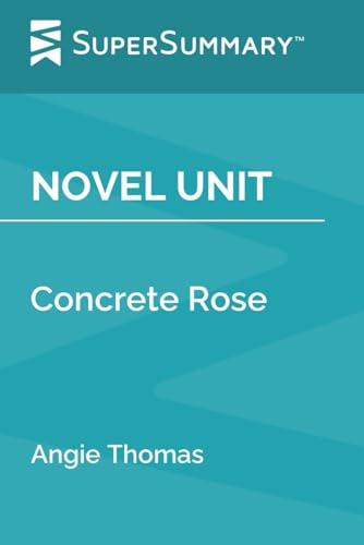 Novel Unit: Concrete Rose by Angie Thomas (SuperSummary)