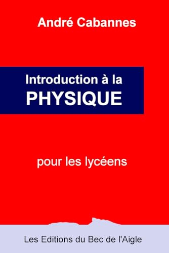 Introduction à la physique pour les lycéens
