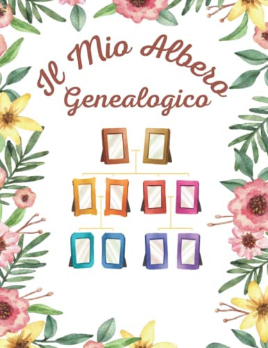 Il Mio Albero Genealogico: Libro del diagramma dell'albero genealogico e registrare la vostra ricerca, libro di genealogia da completare, libro del registro di storia della famiglia.