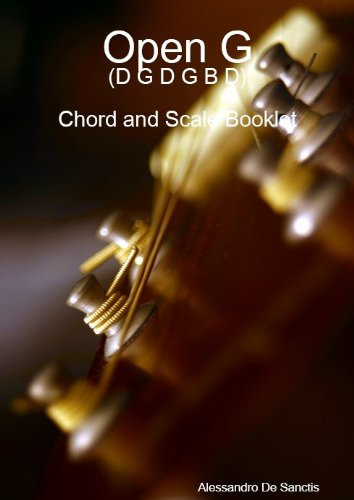 Open G (D G D G B D) - Chord and Scale Booklet