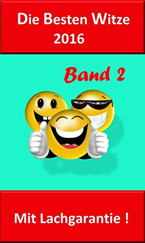 Die Besten Witze 2016, Witzebuch deutsch mit Witzen zum ablachen ! Band 2