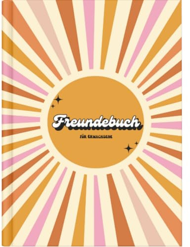 Freundebuch für Erwachsene: Erinnerungsbuch zum Ausfüllen mit deinen Lieblingsmenschen